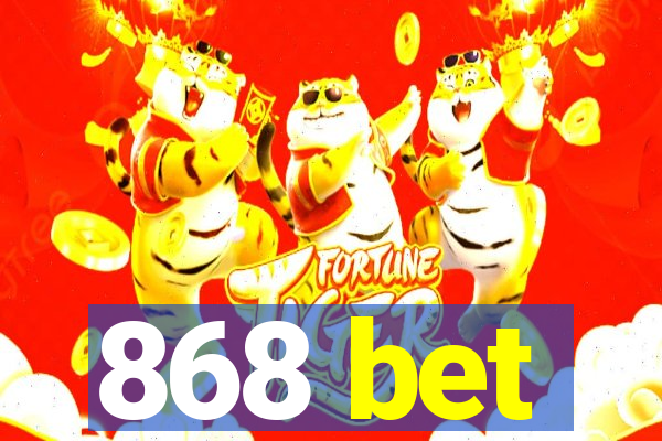 868 bet